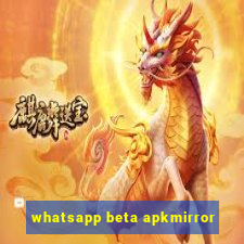 whatsapp beta apkmirror